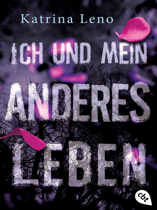 Title details for Ich und mein anderes Leben by Katrina Leno - Available